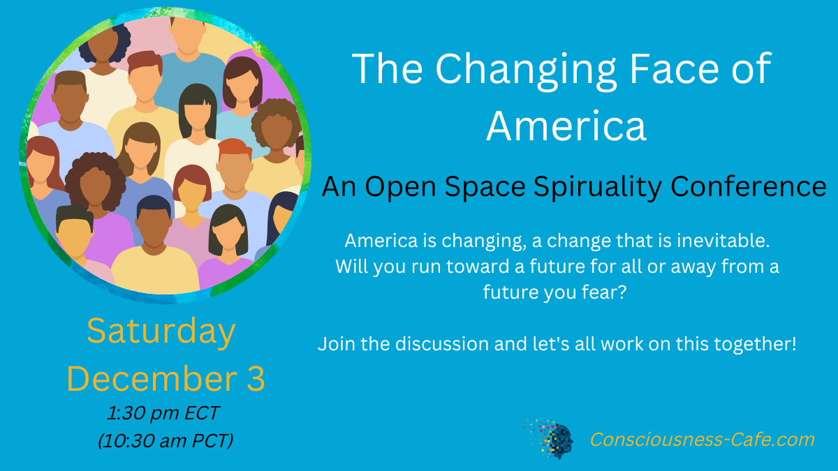 The Changing America An Open Space Spiritualty online confrence