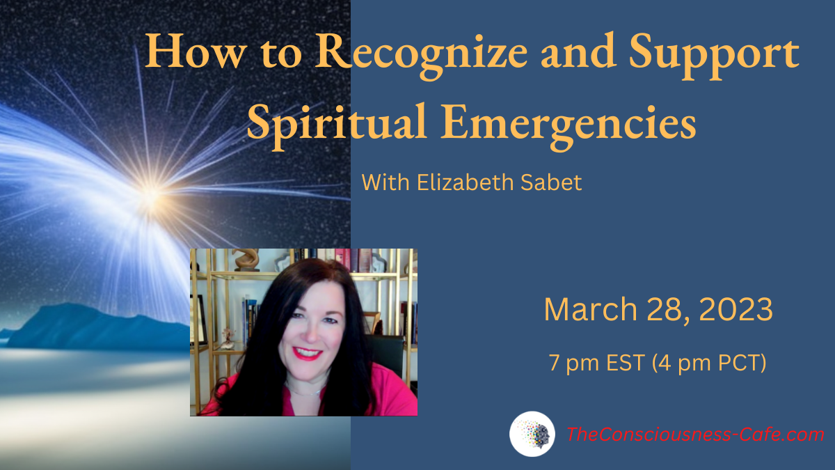 Recognizing and Supporting Spiritual Emergencies with Elizabeth Sabet