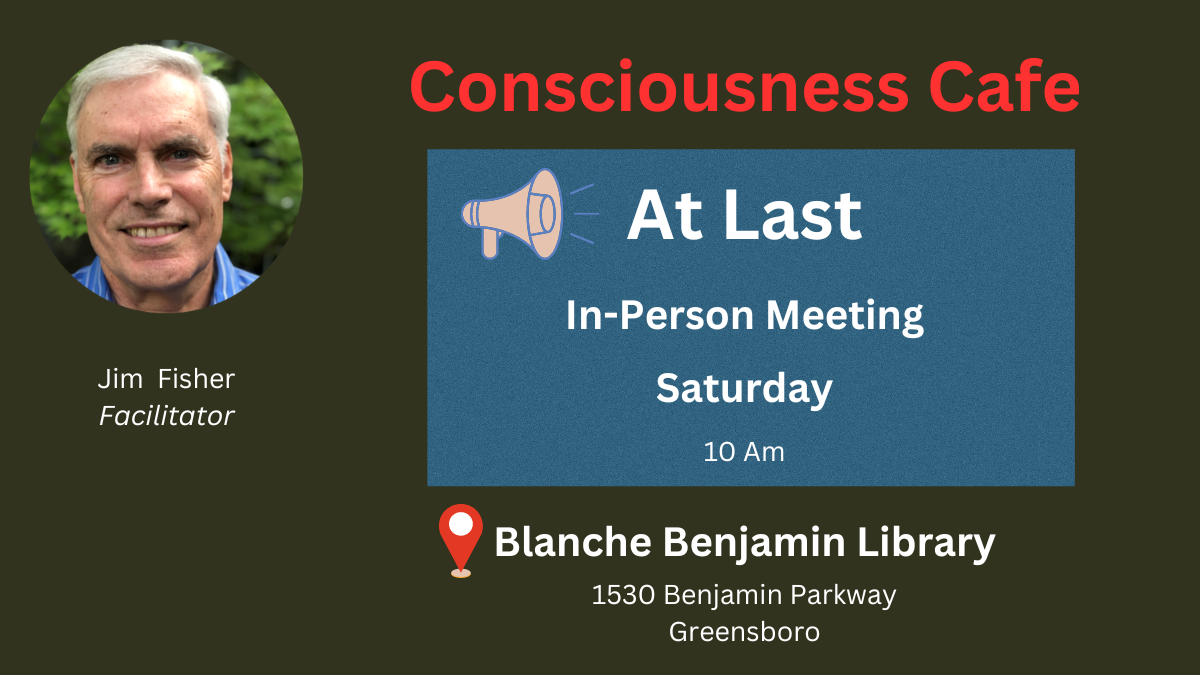 Jim Fisher Consciousness cafe in person meeting